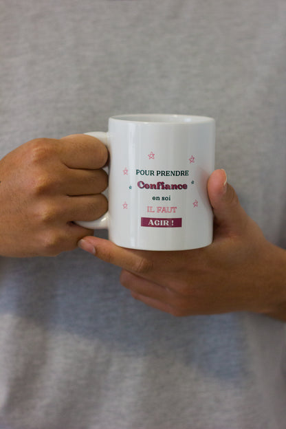 Mug en céramique - Pour prendre confiance en soi il faut agir